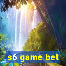 s6 game bet